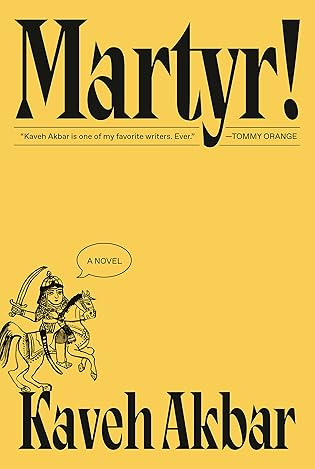 Review: Martyr!, Kaveh Akbar