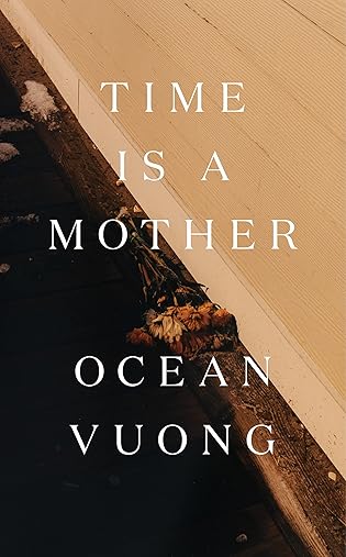 Review: Time is a Mother, Ocean Vuong